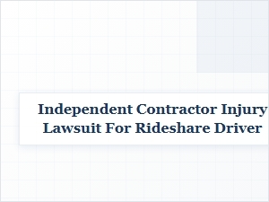 Navigating an Independent Contractor Injury Lawsuit